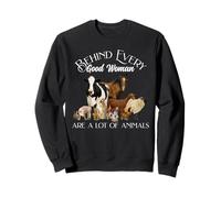 Behind Every Good Woman are a lot of Animals Farm Country Sweatshirt