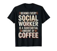 Behind Every Social Worker is Lots of Coffee - T-Shirt