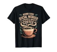 Behind Every Social Worker is Lots of Coffee - T-Shirt