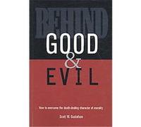 Behind Good and Evil Scott W. Gustafson (Auteur)