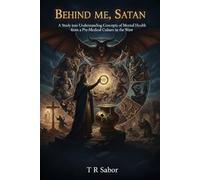 Behind me, Satan: A study into understanding concepts of mental health from a pre-medical culture in the West