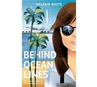 Behind Ocean Lines by Melanie White Melanie White (Auteur)