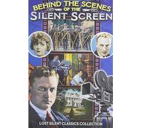Behind Scenes of The Silent Screen
