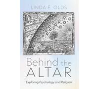 Behind the Altar: Exploring Psychology and Religion