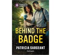 Behind the Badge - Patricia Sargeant - Harlequin Romantic Suspense - ebook (ePub) - Livre