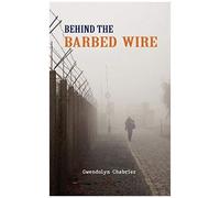 Behind The Barbed Wire
