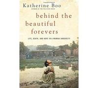 Behind the Beautiful Forevers: Life, death, and hope in a Mumbai undercity