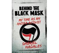 Behind the Black Mask: My Time as an Antifa Activist