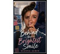 Behind the Brightest Smile