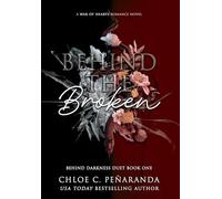 Behind The Broken (Behind Darkness Duet Book 1)