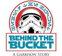 Behind The Bucket: A Garrison Story [Digital Video Disc]