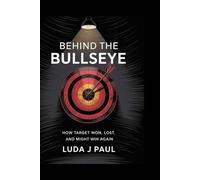 Behind the Bullseye: How Target Won, Lost, and Might Win Again