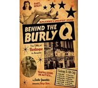 Behind The Burly Q