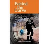 Behind the Curve Can Manufacturing Still Provide Inclusive Growth by Robert Lawrence Robert Lawrence (Auteur)