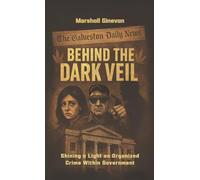 Behind the Dark Veil: Shining a Light on Organized Crime Within Government