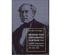 Behind the Diplomatic Curtain, International, Political, and Economic History John M. Knapp (Auteur)
