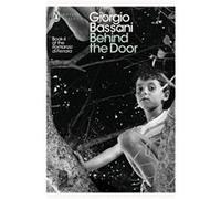Behind The Door Giorgio Bassani, (Auteur)