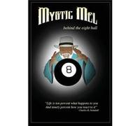 Behind the Eight Ball The Marvelous Misadventures of Mystic Mel - Ronald E Melvin - Michael Ray King LLC - Livre en Anglais Ronald E MelvinRonald E Melvin (Auteur)