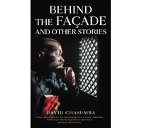 Behind The Façade And Other Stories