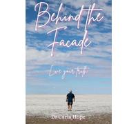 Behind the Facade: Live Your Truth