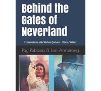 Behind the Gates of Neverland: Conversations with Michael Jackson - Black/White Version