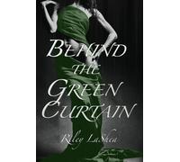 Behind the Green Curtain