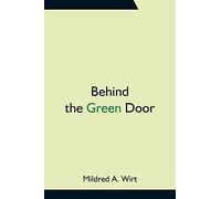 Behind The Green Door