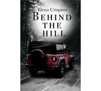 Behind the hill by Elena Crispino Paperback Book Elena Crispino (Auteur)