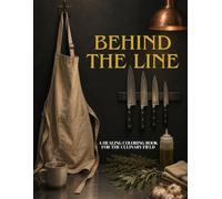 Behind the Line: A Healing Coloring Book for the Culinary Field
