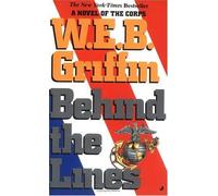 Behind the Lines W. E. B. Griffin (Auteur)