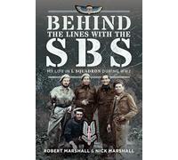 Behind the Lines with the SBS: My Life in L Squadron During Ww2