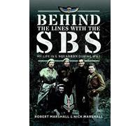Behind The Lines with The SBS My Life in L Squadron during WW2 - Nicholas James Marshall - Pen and Sword Military - ebook (ePub) - Livre