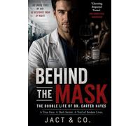 Behind The Mask: The Double Life of Dr. Carter Hayes