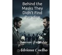 Behind the Masks They Didn't Find Paradise: Amazon Publisher