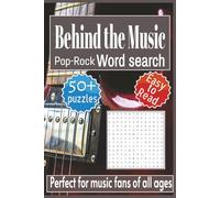 Behind the Music: Pop-Rock, Word Search, Easy to Read | 6×9 inches, 110 pages with 50+puzzles and solutions | Perfect as a gift for Vacations, Holidays or Stocking Stuffer.