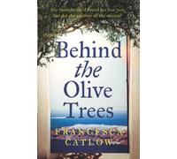 Behind The Olive Trees