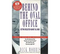 Behind the Oval Office: Getting Reelected Against All Odds