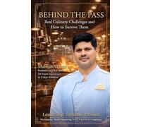 Behind the Pass: Real Culinary Challenges and How to Survive Them