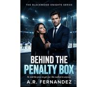 Behind the Penalty Box: A Grumpy Hockey Player and Sunshine PR Romance