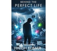 Behind the Perfect Life: Perfection is an illusion. Reality is what we live.