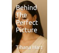 Behind The Perfect Picture