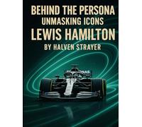 Behind The Persona: Unmasking Idols Lewis Hamilton