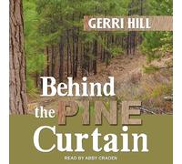 Behind the Pine Curtain