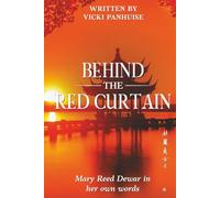 Behind the Red Curtain: Mary Reed Dewar in her own words