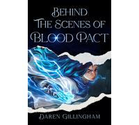 Behind The Scenes Of: Blood Pact Path Of The Dragon Book 1