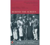 Behind the Screen: How Gays and Lesbians Shaped Hollywood, 1910-1969