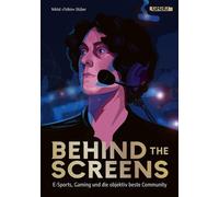 Behind the screens E-Sport, Gaming und die objektiv beste Community - Tolkin - GRAU - ebook (ePub) - Livre