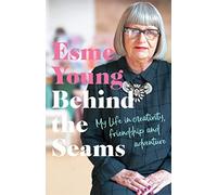 Behind the Seams: The perfect gift for fans of The Great British Sewing Bee