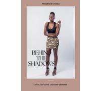 Behind the shadows: A tale of love, lies and lessons