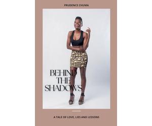 Behind the shadows: A tale of love, lies and lessons